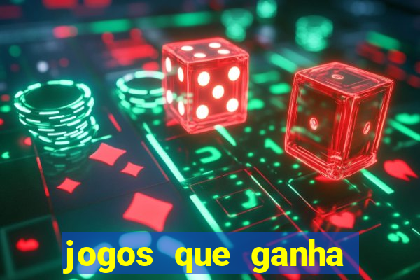 jogos que ganha dinheiro gratis